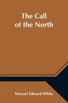 The Call of the North - Edward White, Stewart