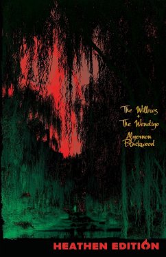 The Willows + The Wendigo (Heathen Edition) - Blackwood, Algernon
