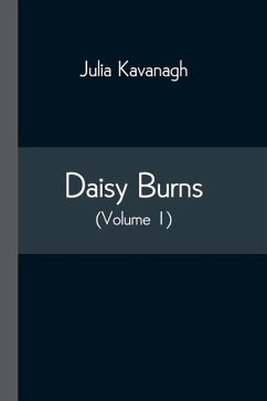 Daisy Burns (Volume 1) - Kavanagh, Julia Daisy Burns (Volume 1) - Kavanagh, Julia