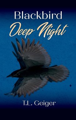 Blackbird Deep Night - Geiger, T. L.