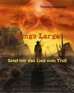 Gungo Large - Spiel mir das Lied vom Troll (eBook, ePUB) - Niggenaber, Thomas