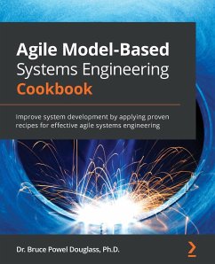 Agile Model-Based Systems Engineering Cookbook - Douglass, Bruce Powel