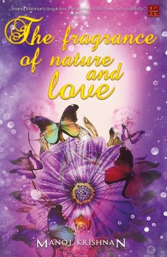 The Fragrance of Nature and Love - Krishnan, Manoj
