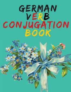 German Verb Conjugation Book.Learn German for Beginners Book;Educational Book. - Publishing, Cristie