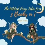 The Wildest Fairy Tales Ever