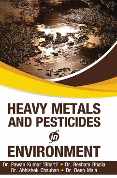 HEAVY METALS AND PESTICIDES IN ENVIRONMENT - Bharti, Pawan Kumar