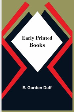 Early Printed Books - Gordon Duff, E.