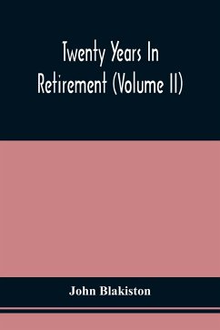 Twenty Years In Retirement (Volume Ii) - Blakiston, John
