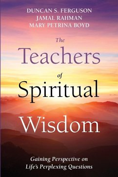 The Teachers of Spiritual Wisdom - Ferguson, Duncan S; Rahman, Jamal; Boyd, Mary Petrina