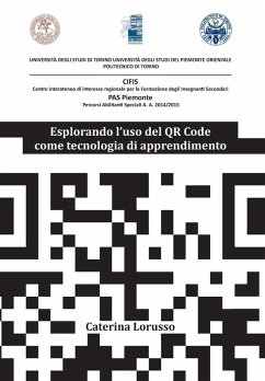 Esplorando l'uso del QR Code come tecnologia di apprendimento - Lorusso, Caterina