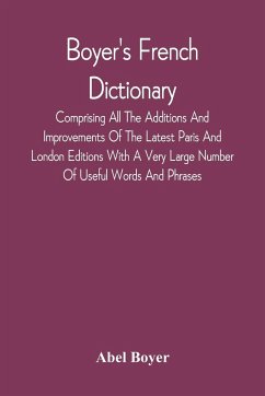 Boyer'S French Dictionary - Boyer, Abel