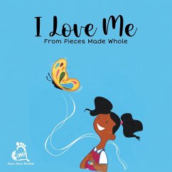 I Love Me from Pieces Made Whole - Hardnett, Denise M.