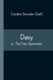 Daisy; or, The Fairy Spectacles
