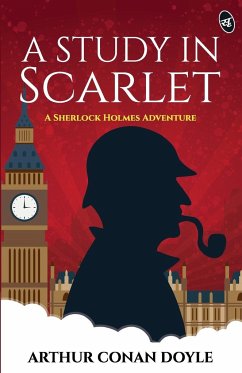 A Study in Scarlet - A Sherlock Holmes Adventure - Doyle, Arthur Conan