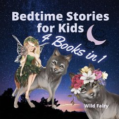 Bedtime Stories for Kids - 4 Books in 1 - Fairy, Wild