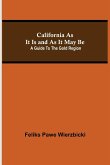 California As It Is and As It May Be