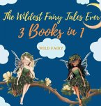 The Wildest Fairy Tales Ever