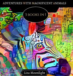 Adventures with Magnificent Animals - Moonlight, Liza