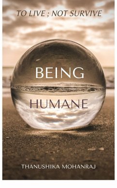 Being Humane (eBook, ePUB) - Mohanraj, Thanushika