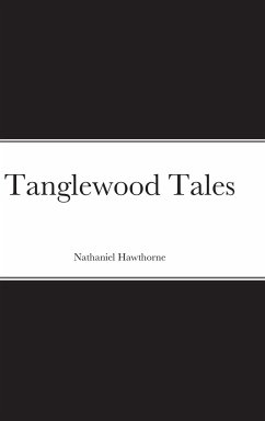 Tanglewood Tales - Hawthorne, Nathaniel