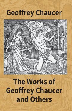 The Works Of Geoffrey Chaucer And Others - Chaucer, Geoffrey