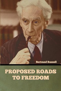 Proposed Roads to Freedom - Russell, Bertrand