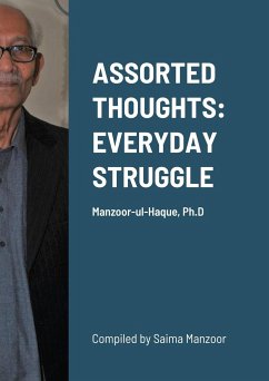 ASSORTED THOUGHTS - Ph. D, Manzoor-ul-Haque