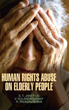 Human Rights and Abuse on Elderly People - Janetius, S. T.