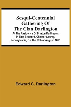 Sesqui-Centennial Gathering Of The Clan Darlington - Darlington, Edward C.