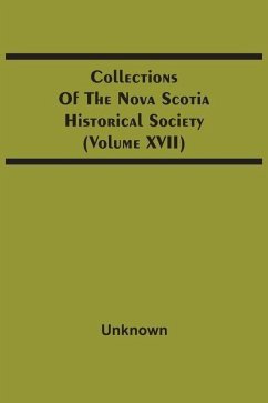 Cover Collections Of The Nova Scotia Historical Society (Volume Xvii)