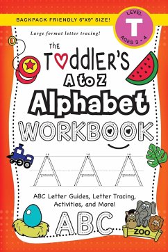 The Toddler's A to Z Alphabet Workbook - Dick, Lauren