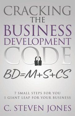 Cracking the Business Development Code - Jones, C. Steven