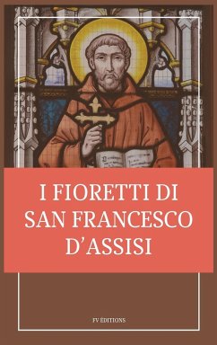 I fioretti di san Francesco - D'Assisi, San Francesco