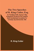 The Two Speeches Of R. King Cutler, Esq.