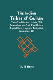 The Indian Tribes Of Guiana