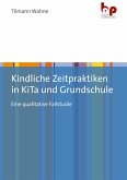 Kindliche Zeitpraktiken in KiTa und Grundschule (eBook, PDF)