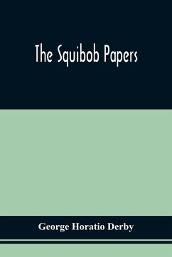 The Squibob Papers - Derby, George Horatio