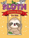 Sloth Coloring Book for Kids: This Amazing Sloth Books for Kids Collection include 30 Patterns Pages to Color and BONUS 30 Pages Handwriting Practic