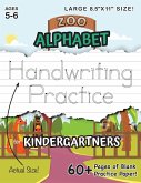 Zoo Alphabet Handwriting Practice for Kindergartners (Large 8.5&quote;x11&quote; Size!)