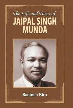 THE LIFE AND TIMES OF JAIPAL SINGH MUNDA - Kiro, Santosh