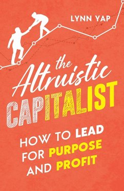 The Altruistic Capitalist - Yap, Lynn