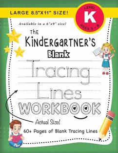The Kindergartner's Blank Tracing Lines Workbook (Large 8.5