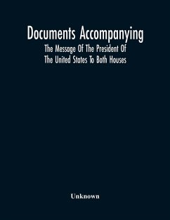 Cover Documents Accompanying The Message Of The President Of The United States To Both Houses