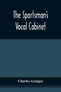 The Sportsman'S Vocal Cabinet - Armiger, Charles