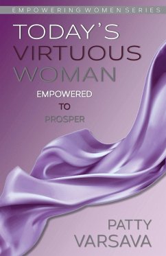 Today's Virtuous Woman Empowered to Prosper - Varsava, Patty