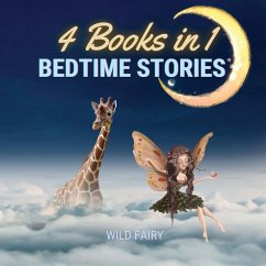 Bedtime Stories - 4 Books in 1 - Fairy, Wild