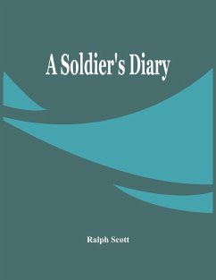 A Soldier'S Diary - Scott, Ralph