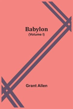 Babylon (Volume I) - Allen, Grant