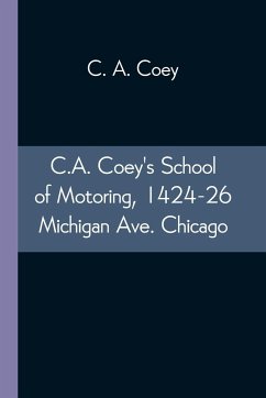 C.A. Coey's School of Motoring, 1424-26 Michigan Ave. Chicago - Coey, C. A.