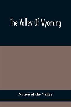 The Valley Of Wyoming - Native of the valley